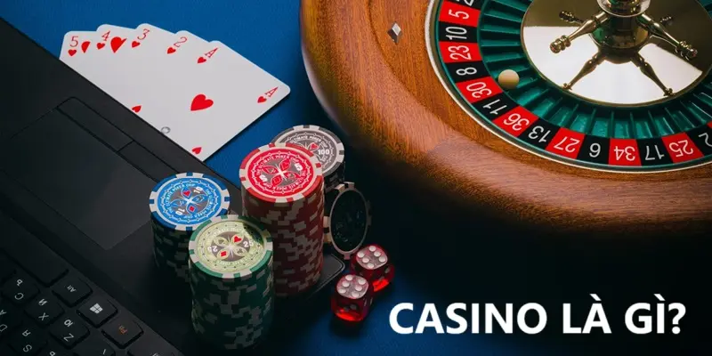 Định nghĩa casino là gì?